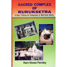 Sacred Complex of Ruruksetra [A Holy Tirtha of Hinduism in Western Nepal]